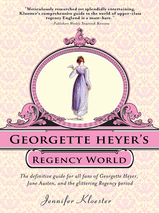 Title details for Georgette Heyer's Regency World by Jennifer Kloester - Available